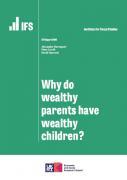 Thumbnail for article : Why Do Wealthy Parents Have Wealthy Children?