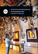 Thumbnail for article : Nuclear Decommissioning Authority: Draft Business Plan 2022 To 2025 For Consultation - Closes 31st January