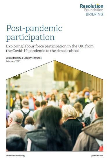 Photograph of Post-pandemic Participation - Exploring Labour Force Participation In The Uk, From The Covid-19 Pandemic To The Decade Ahead