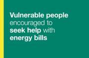 Thumbnail for article : Vulnerable People Encouraged To Seek Help With Energy Bills