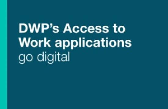 Photograph of DWPs Access To Work Applications Go Digital