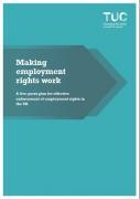 Thumbnail for article : Making Employment Rights Work - A Five Point Plan For Effective Enforcement Of Employment Rights In The UK