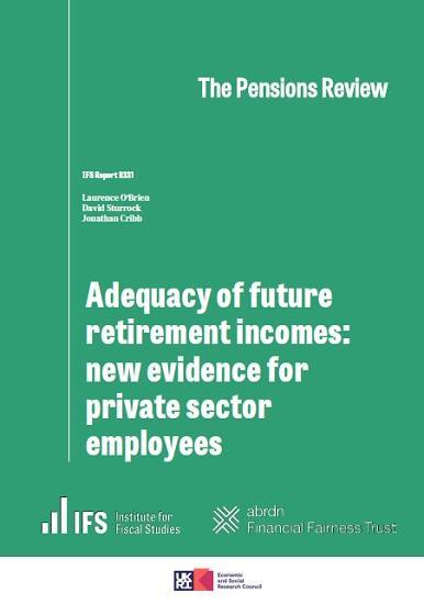 Photograph of Adequacy Of Future Retirement Incomes - New Evidence For Private Sector Employees