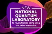 Thumbnail for article : New National Quantum Laboratory To Open Up Access To Quantum Computing, Unleashing A Revolution In AI, Energy, Healthcare And More