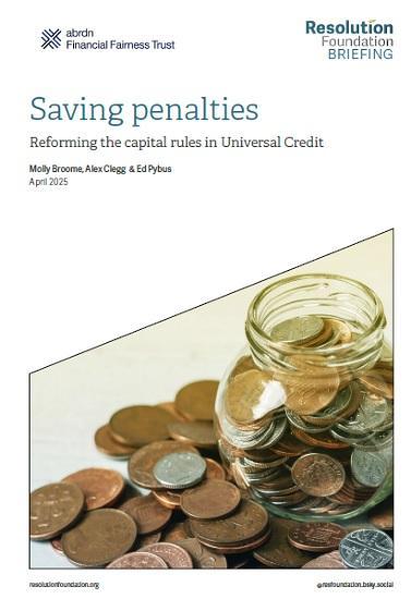 Photograph of Saving penalties - Reforming the capital rules in Universal Credit