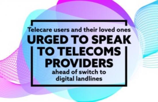 Photograph of Telecare users and their loved ones across the UK urged to speak to telecoms providers ahead of switch to digital landlines