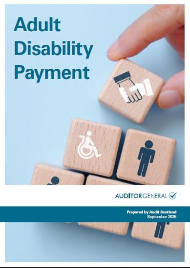 Photograph of Adult Disability Payment - Audit Scotland Highlights Growing Funding Gap For Scottish Government