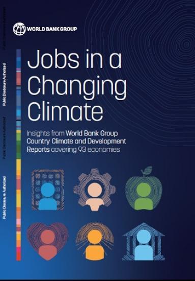 Photograph of Jobs in a Changing Climate - Why the World Bank Sees Employment as a Climate Challenge and Opportunity