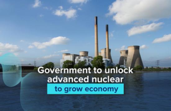 Photograph of Government to unlock advanced nuclear to grow economy