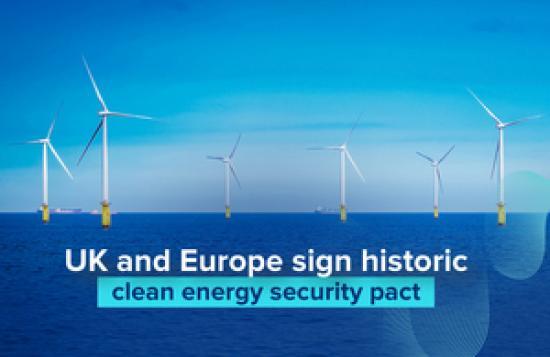 Photograph of UK and Europe sign historic pact to drive clean energy future