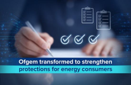 Photograph of Ofgem transformed to strengthen protections for energy consumers