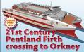 Thumbnail for article : 21st Century Ferry For Pentland Firth Arriving In 2008